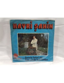 HAYRİ ŞAHİN beterin beteri var & seni sende bulamadım 45'LİK HAYRİ ŞAHİN beterin beteri var & seni sende bulamadım 45'LİK
