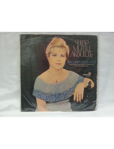 SERAP MUTLU AKBULUT BİR GARİP ORHAN VELİ