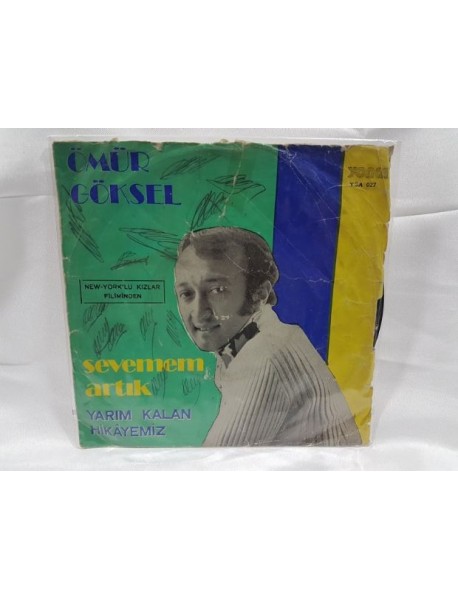 ÖMÜR GÖKSEL SEVEMEM ARTIK & YARIM KALAN HİKAYEMİZ 45'LİK