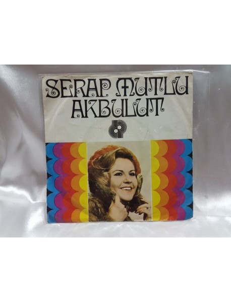 SERAP MUTLU AKBULUT kırk yıllık dost gibiyiz & unutma sevgilim