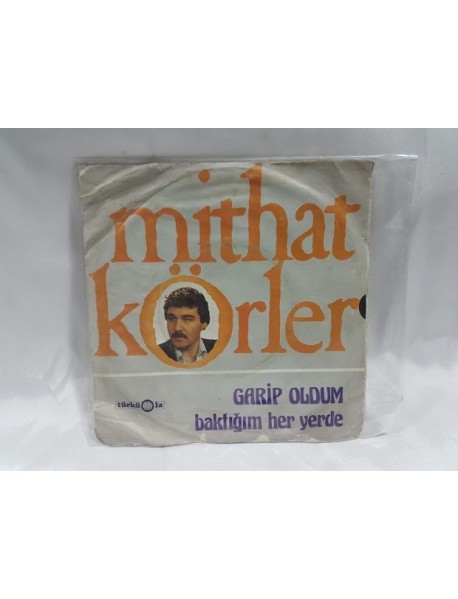 MİTHAT KÖRLER garip oldum & baktığım her yerde