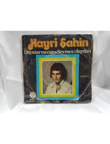 HAYRİ ŞAHİN dayanır mı can & sevmez olaydım