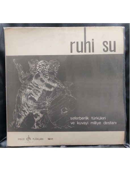 RUHİ SU SEFERBERLİK TÜRKÜLERİ VE KUVAYİ MİLLİYE DESTANI