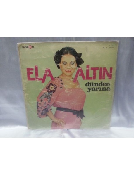 ELA ALTIN DÜNDEN YARINA 
