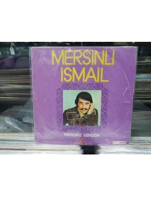 MERSİNLİ İSMAİL YAVRUMU GÖRDÜM 