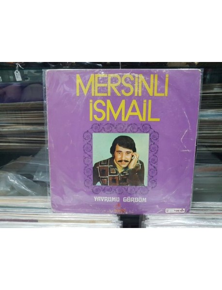 MERSİNLİ İSMAİL YAVRUMU GÖRDÜM 