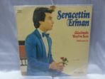 SERACETTN ERMAN - GZMDE YATIN SEN (LP349)